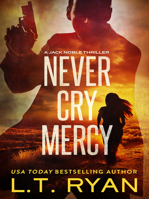 Title details for Never Cry Mercy by L.T. Ryan - Available